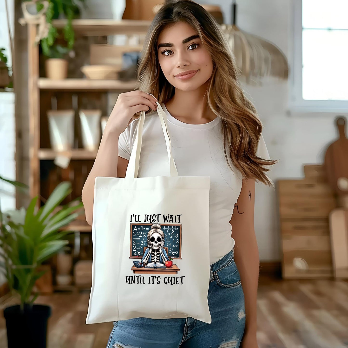 Teacher Skeleton 'I'll Just Wait Until It's Quiet' Tote Bag