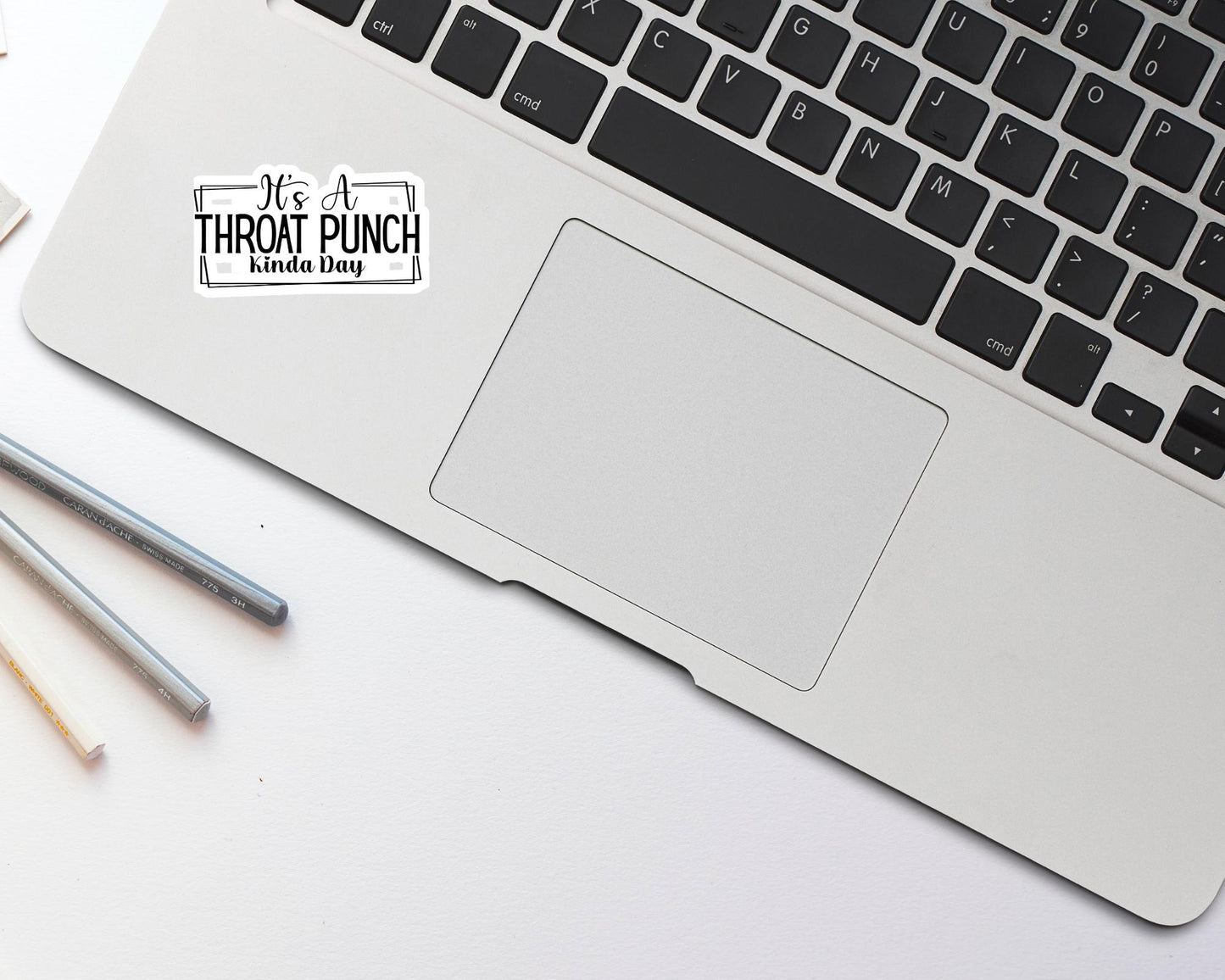 It's A Throat Punch Kinda Day Sticker