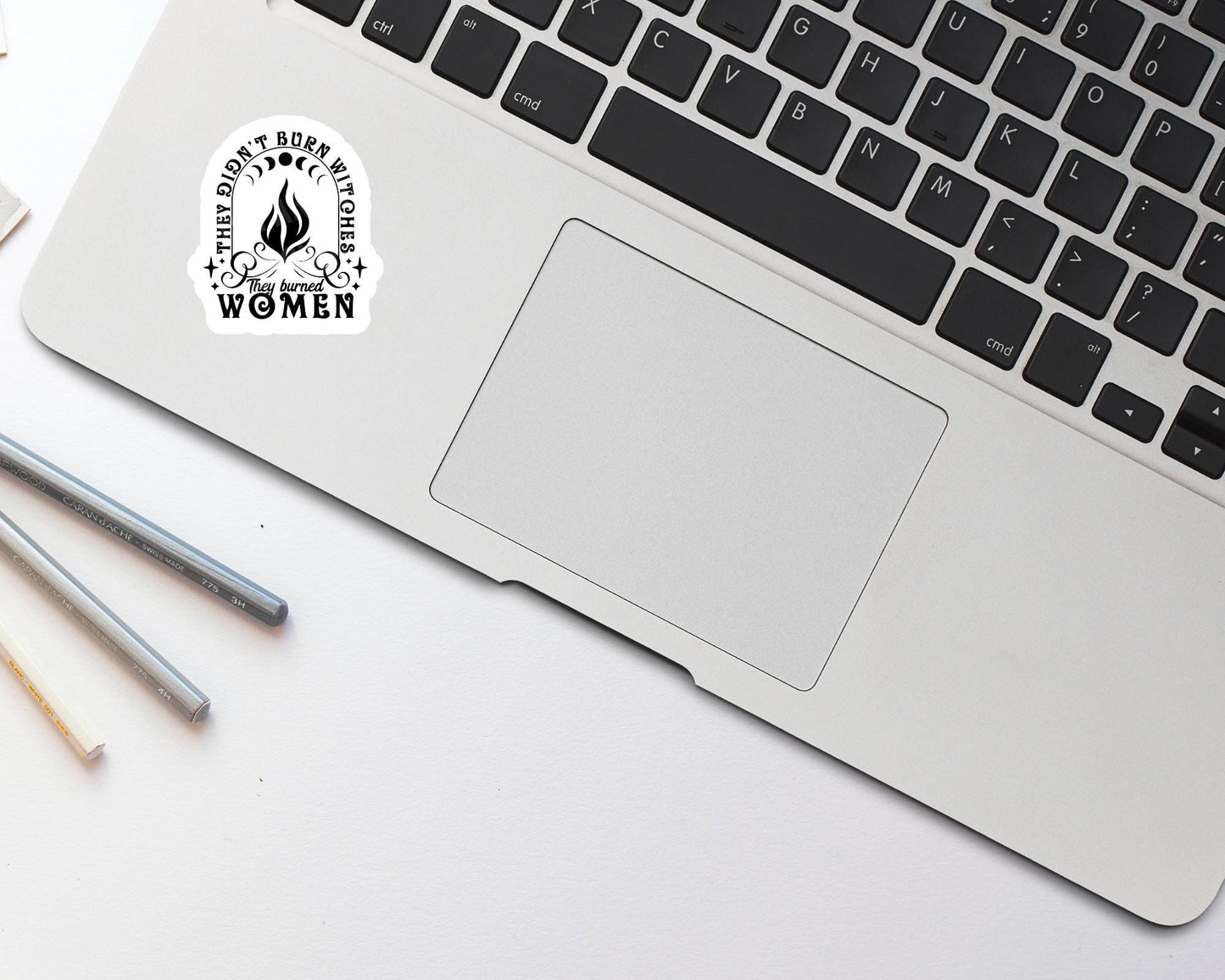 They Didn't Burn Witches, They Burned Women Sticker