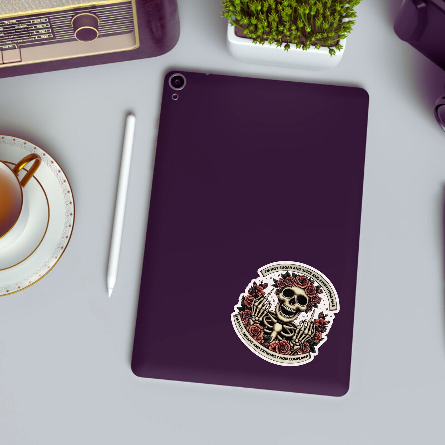 Skull and Roses Sticker 'I'm not sugar and spice and everything nice... I'm salty, defiant, and extremely non-compliant"