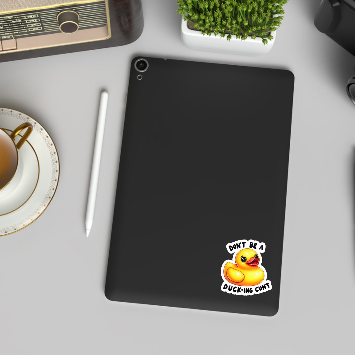 Don't be a duck-ing Cunt Sticker