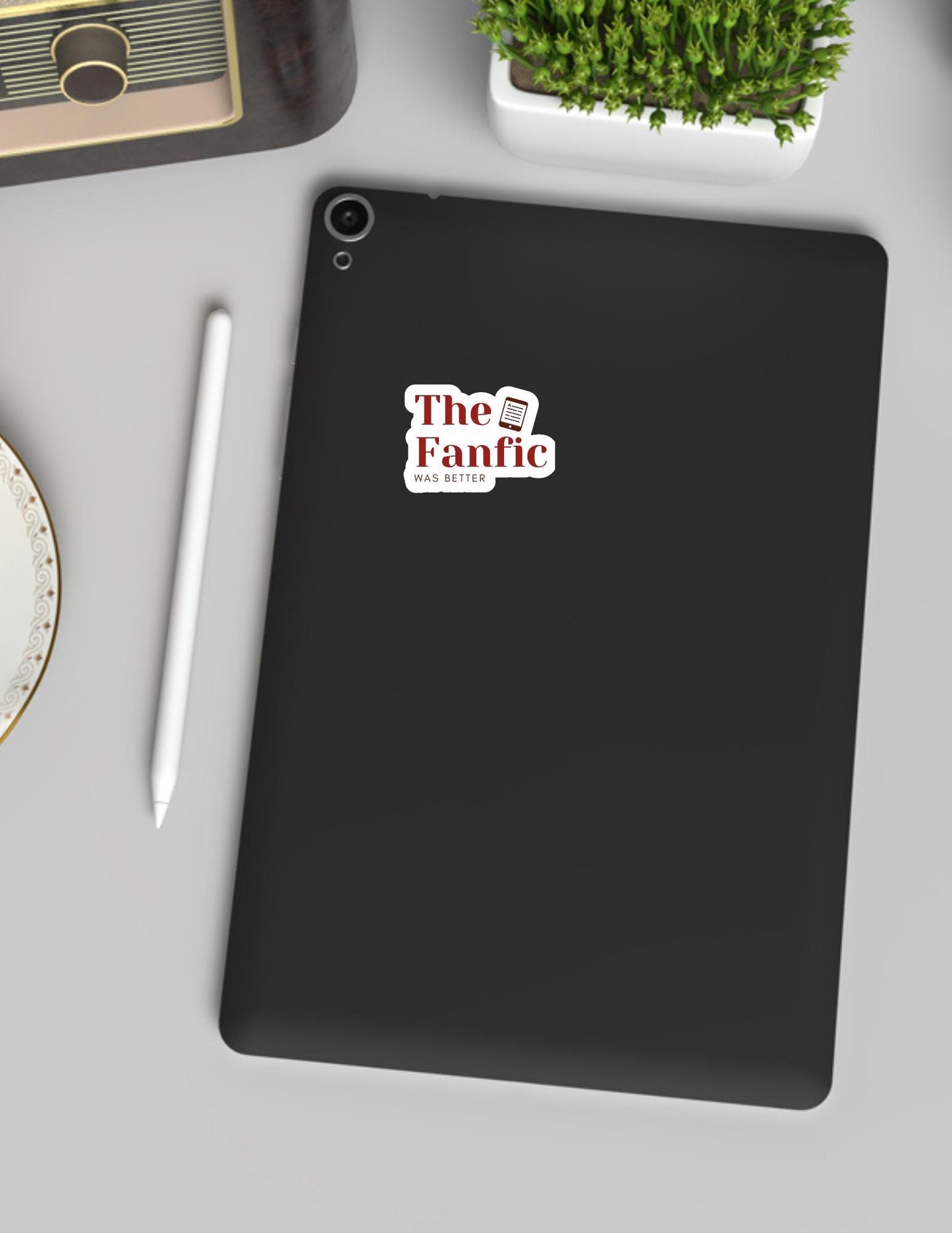 The Fanfic Was Better Sticker