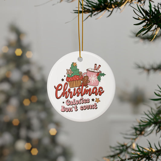 Christmas Calories Don't Count Round Ceramic Ornament (1pc, 3pcs, 5pcs, 10pcs)