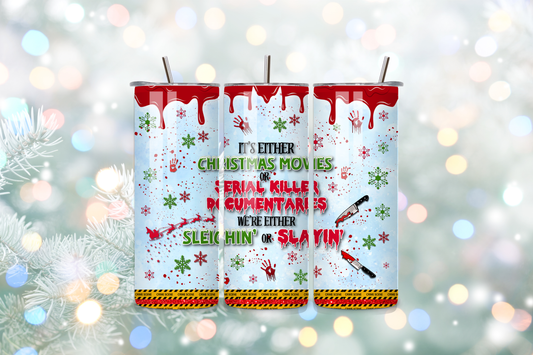 Sleighin’ or Slayin’ 20oz Handmade Tumbler with Straw & Random Straw Topper