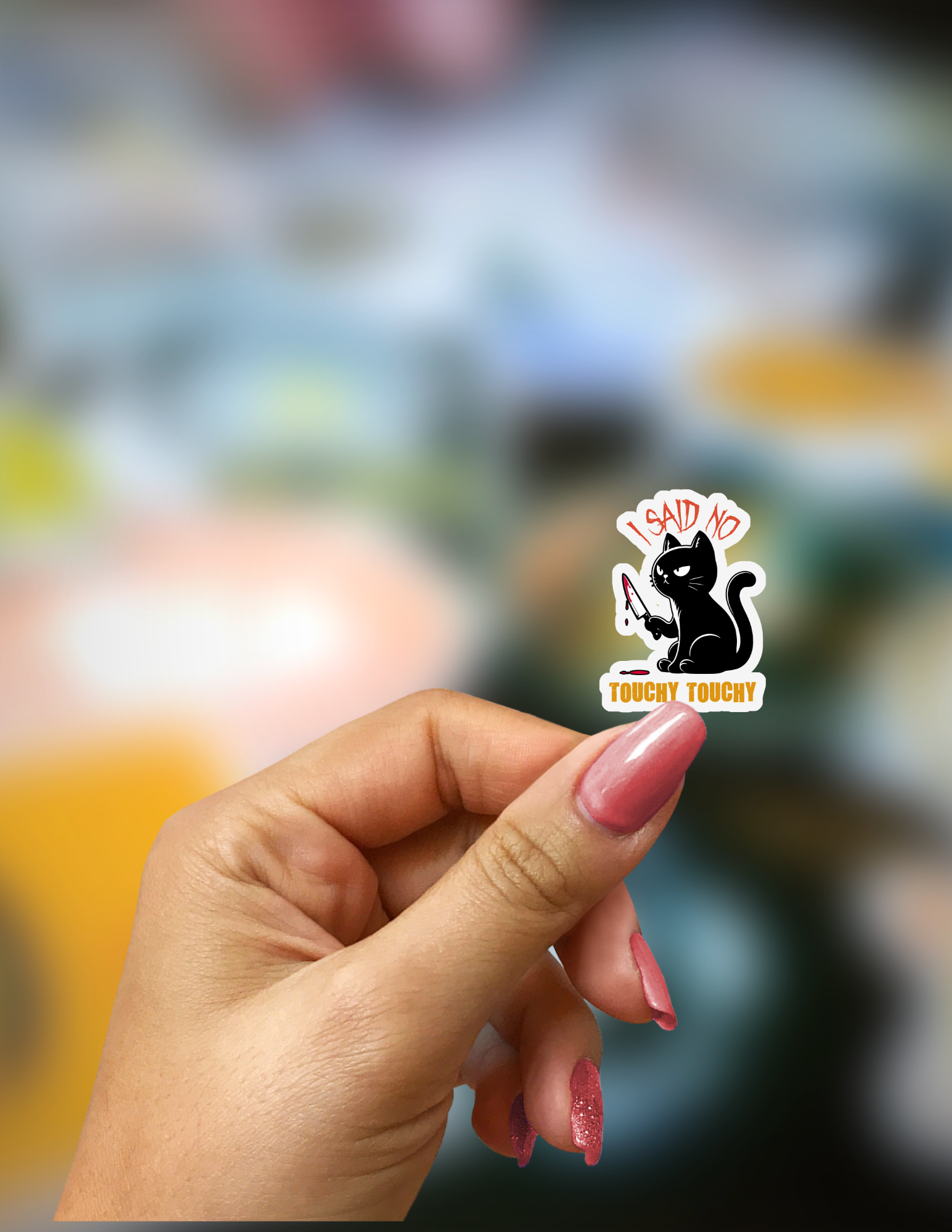 I Said No Touchy Touchy Cat Sticker