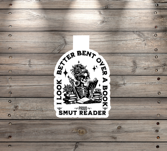 Magnetic Bookmark – “I Look Better Bent Over a Book – Proud Smut Reader” | Handmade
