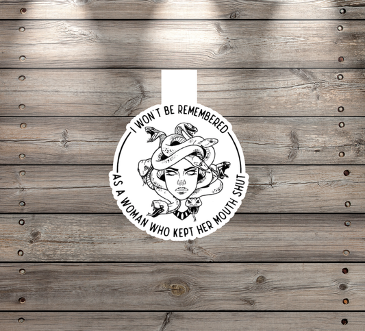 “I Won’t Be Remembered as a Woman Who Kept Her Mouth Shut” Handmade Magnetic Bookmark