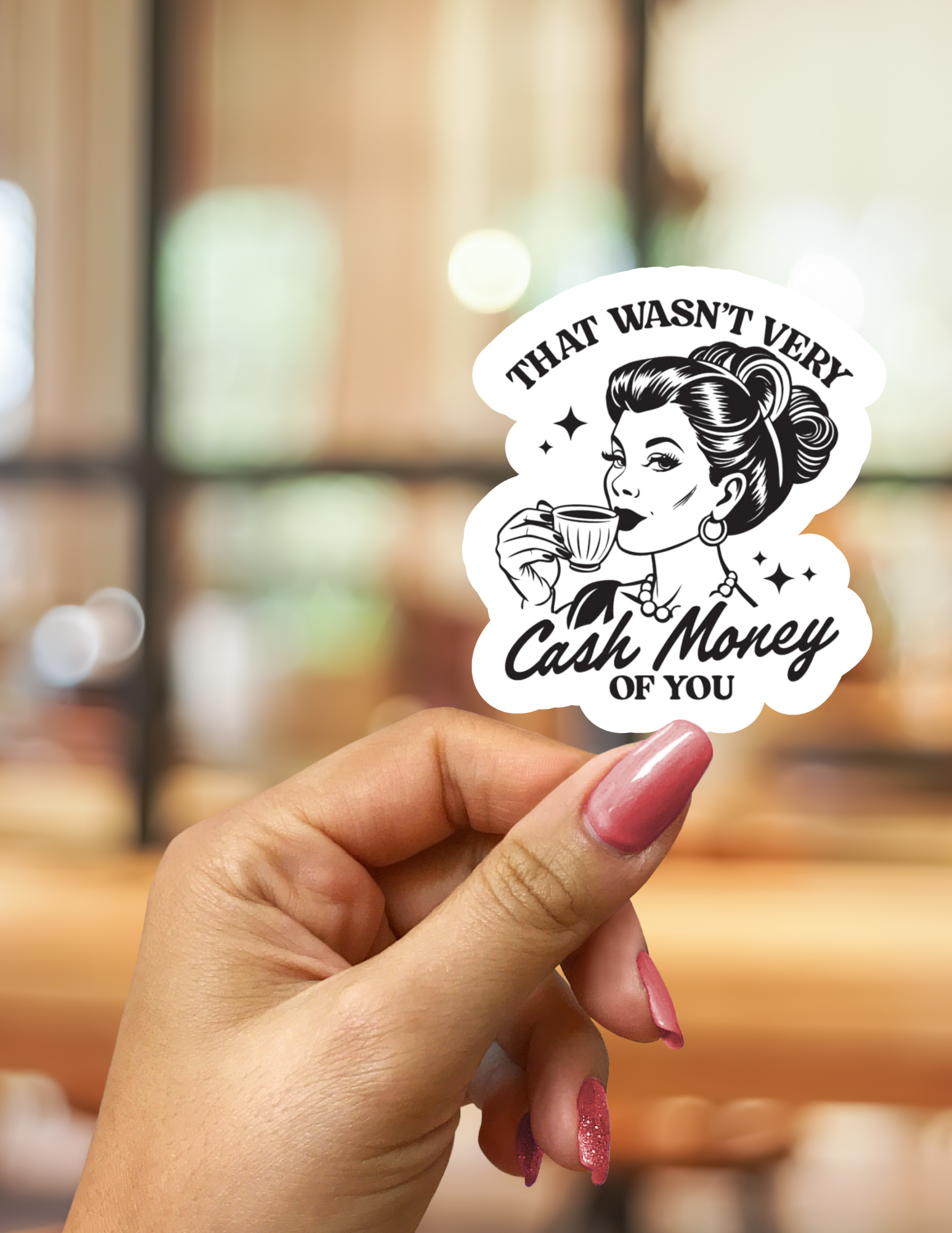 That Wasn't Very Cash Money of You Sticker