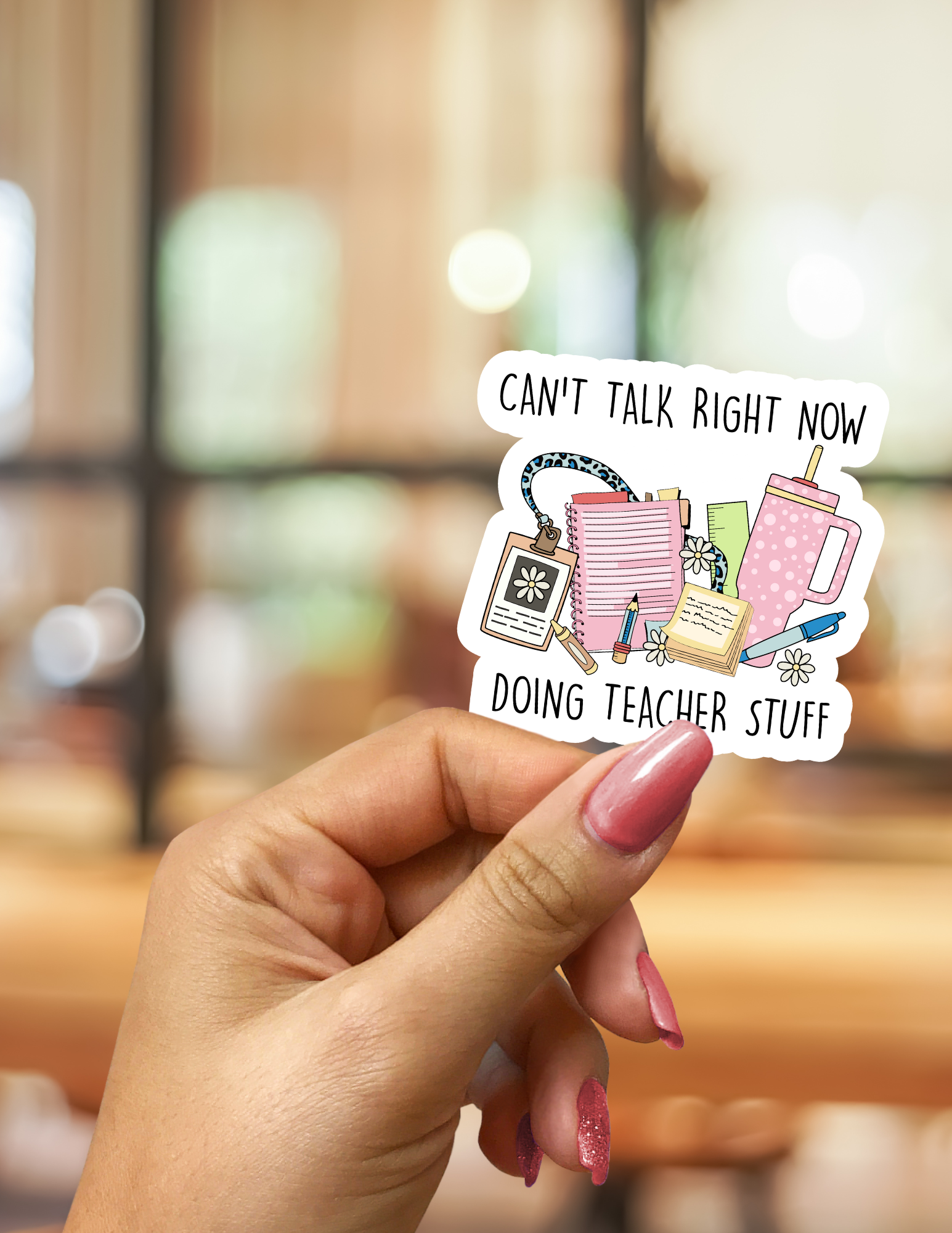 Can't Talk Right Now, Doing Teacher Stuff Sticker