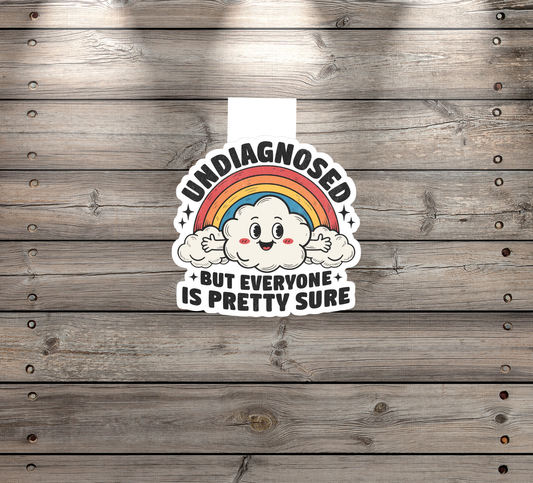 Magnetic Bookmark – “Undiagnosed But Everyone Is Pretty Sure” | Handmade