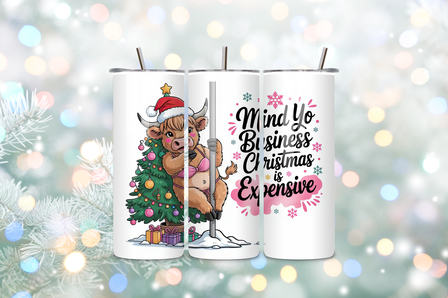 Mind Yo Business Christmas Is Expensive 20oz Handmade Tumbler with Straw & Random Straw Topper