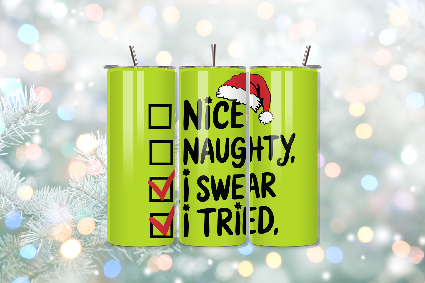 Naughty Nice  I Swear I Tried 20oz Handmade Tumbler with Straw & Random Straw Topper