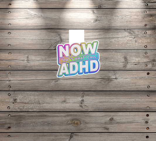 “Now That’s What I Call ADHD” Handmade Magnetic Bookmark