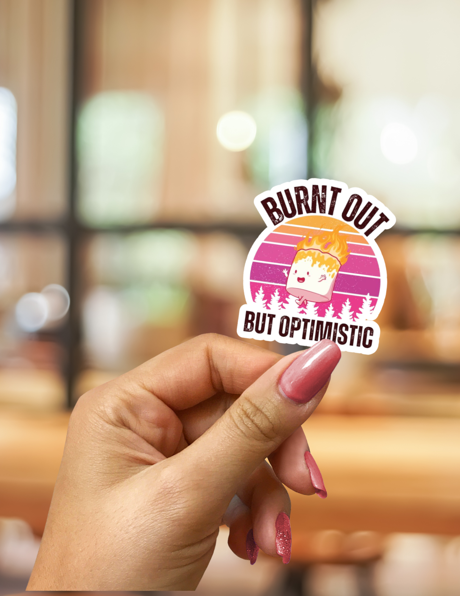 Burnt Out But Optimistic Sticker