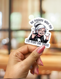 Be Patient With Me I'm From the 1900s Sticker