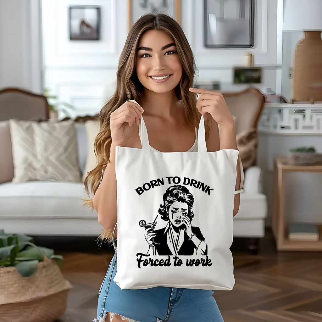 “Born to Drink, Forced to Work” Tote Bag – Retro Humor Tote