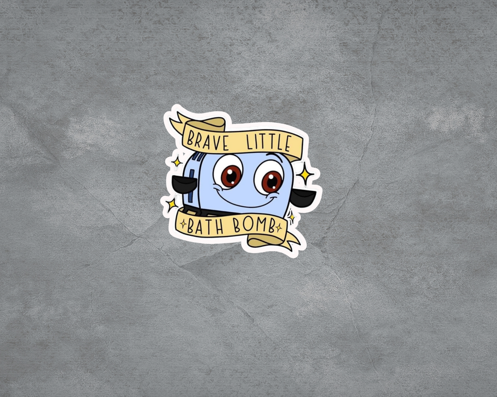 Brave Little Bath Bomb Sticker