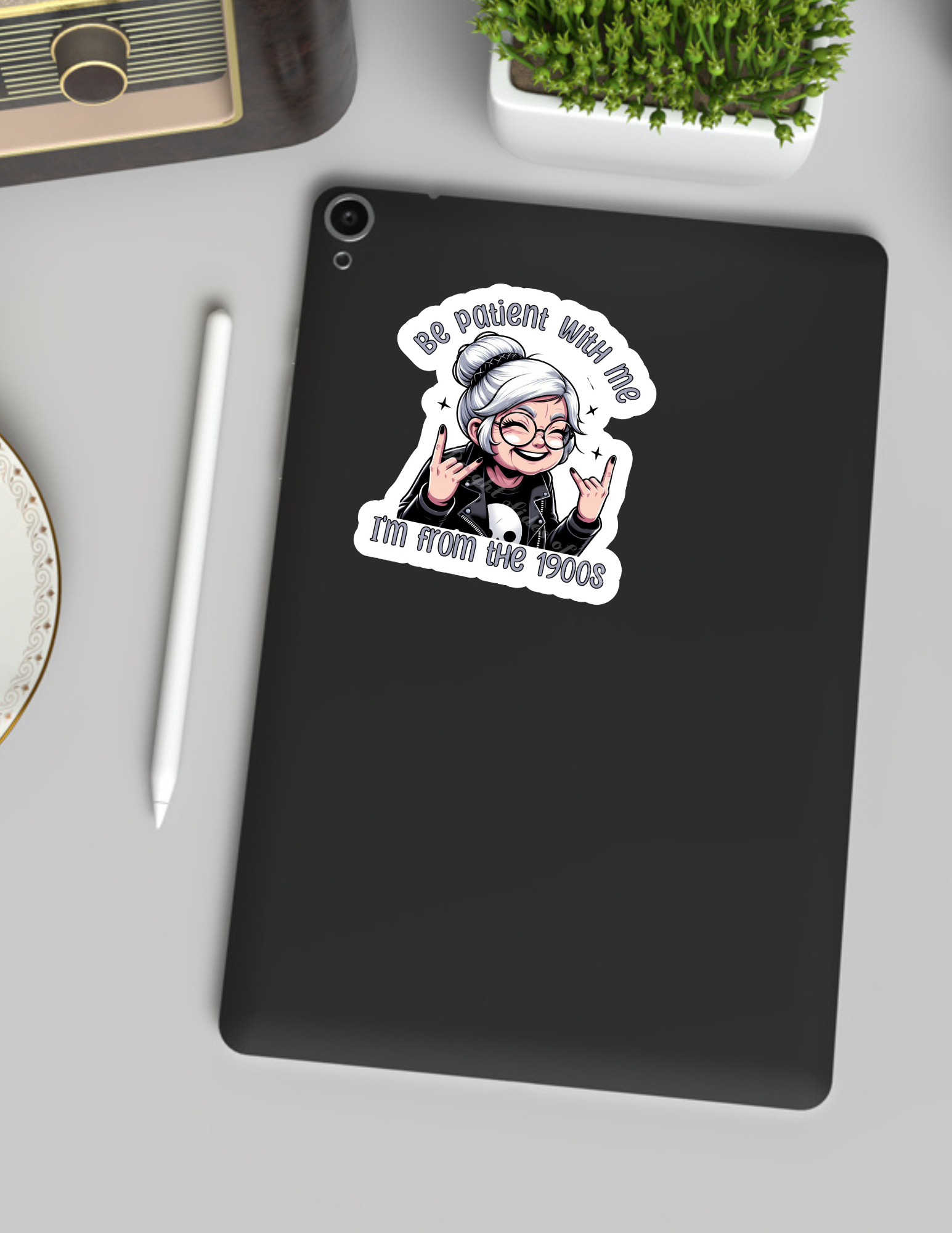 Be Patient With Me I'm From the 1900s Sticker