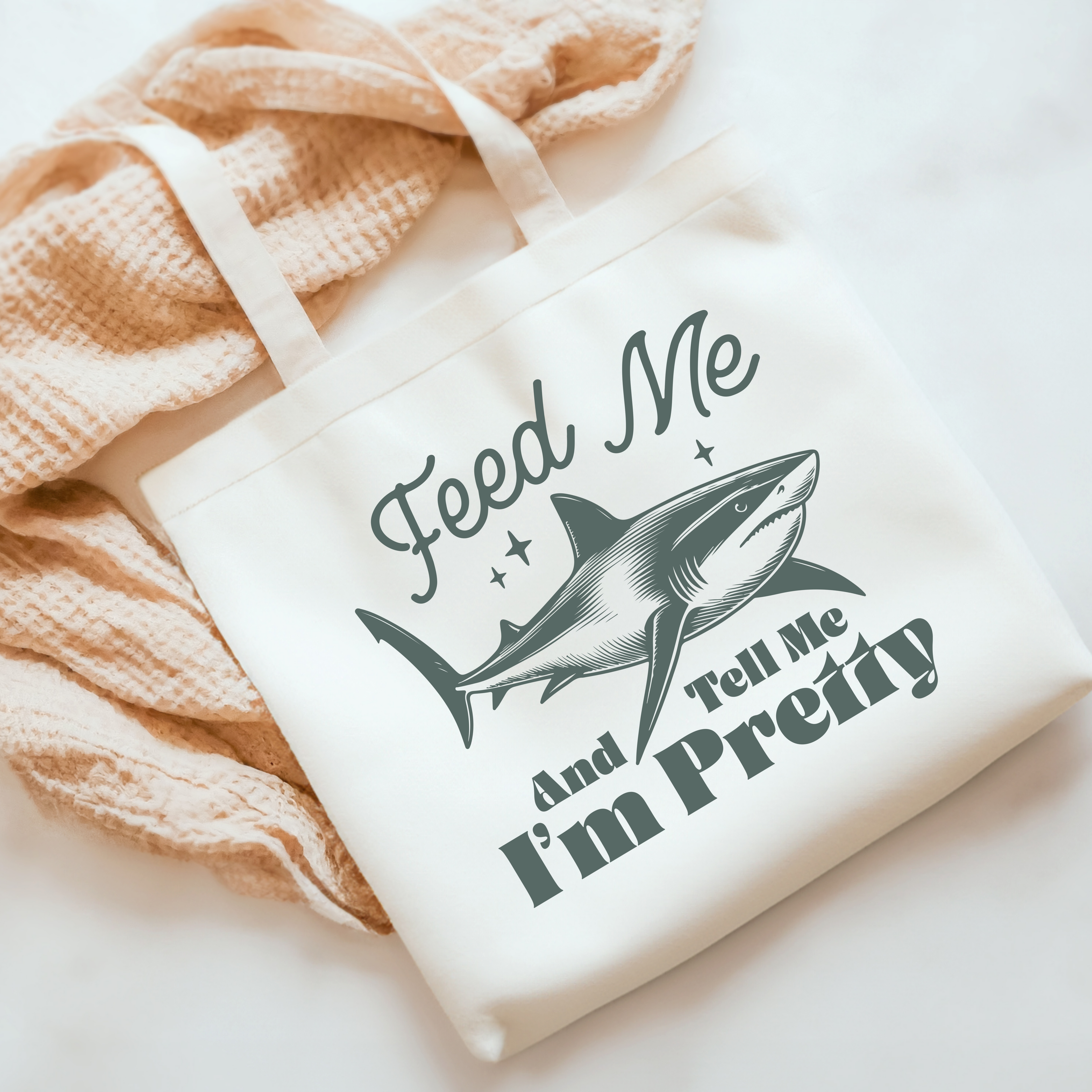 “Feed Me and Tell Me I'm Pretty” Tote Bag – Fun Shark Design