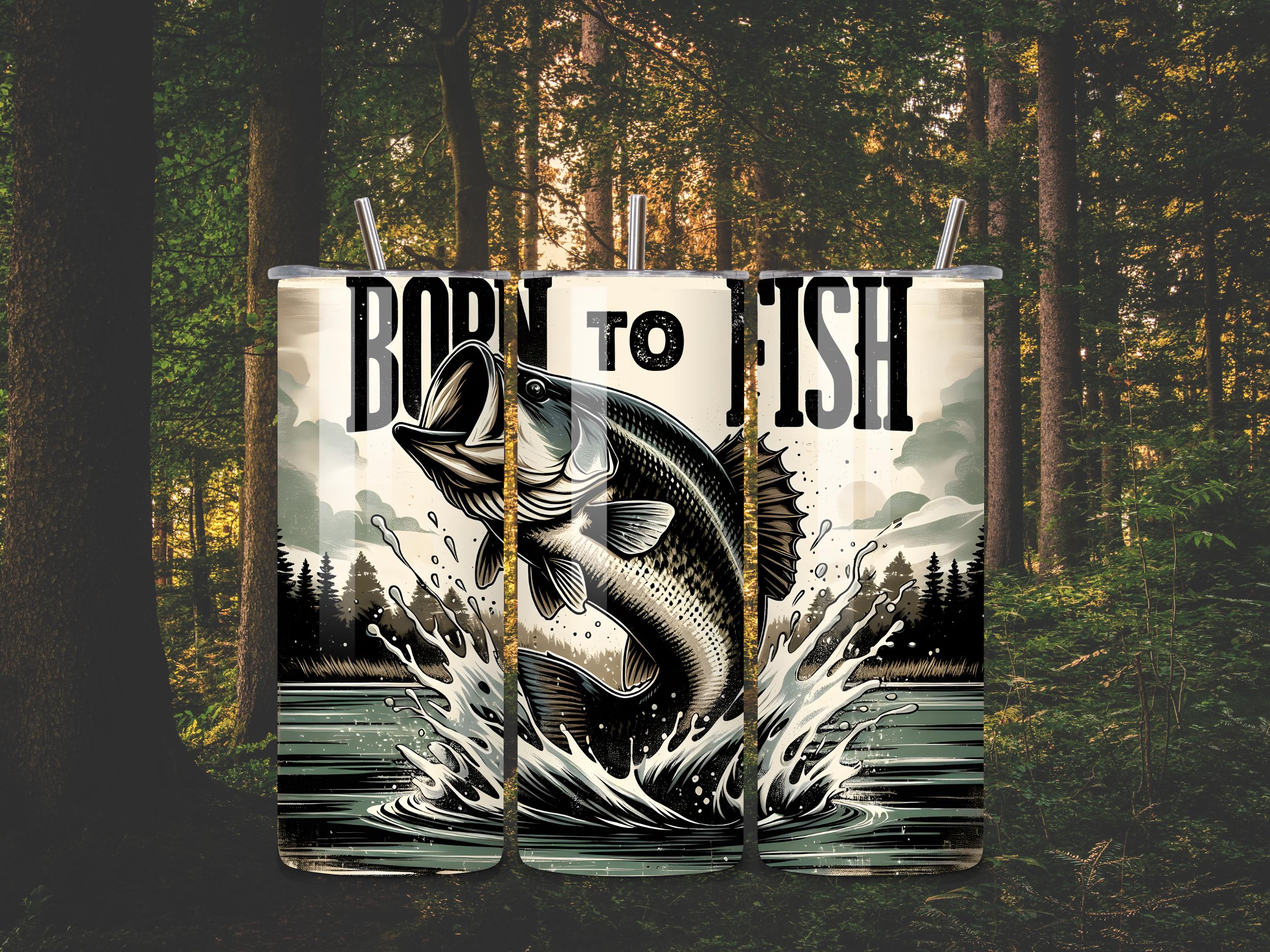 Born to Fish Tumbler - Gift for Him - Fishing Enthusiast Drinkware, Outdoorsman Gift, Bass Fishing Mug, Gift for Dad, Gift for Grandpa,