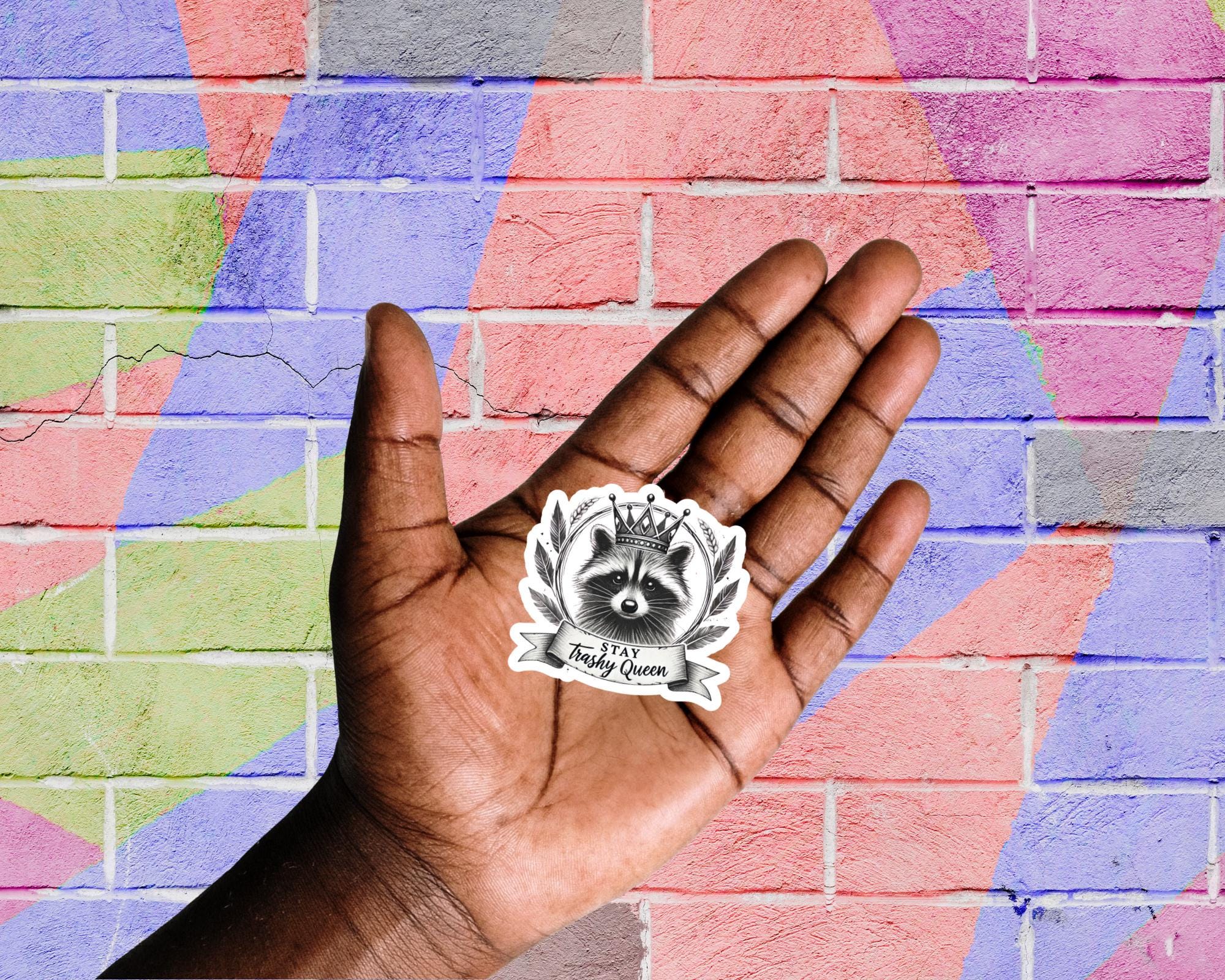 Stay Trashy Queen Raccoon Sticker