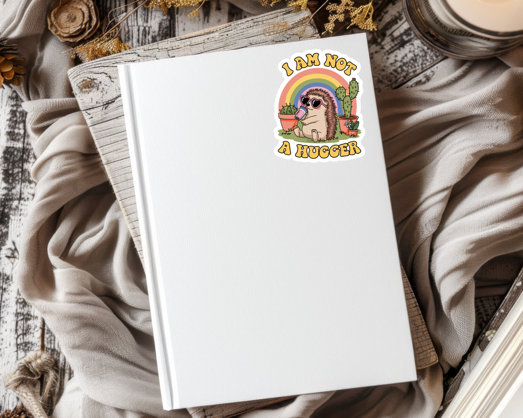 I am Not a Hugger Sticker