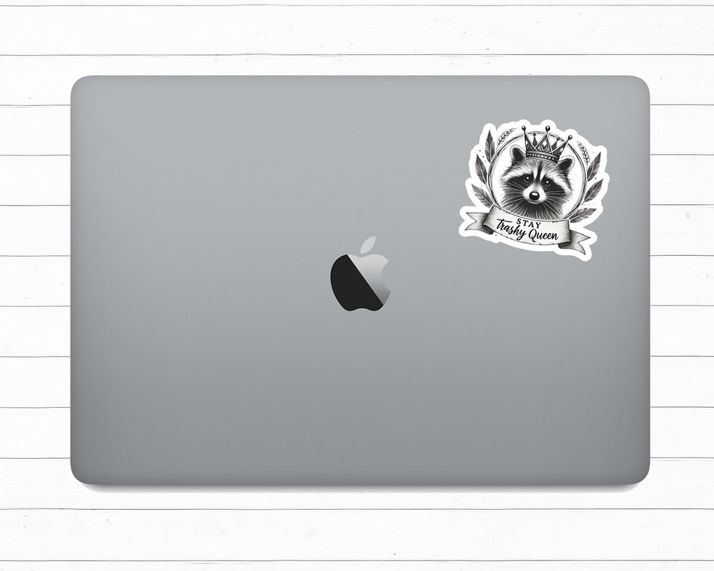 Stay Trashy Queen Raccoon Sticker