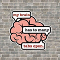 Too Many Tabs Open Brain Sticker