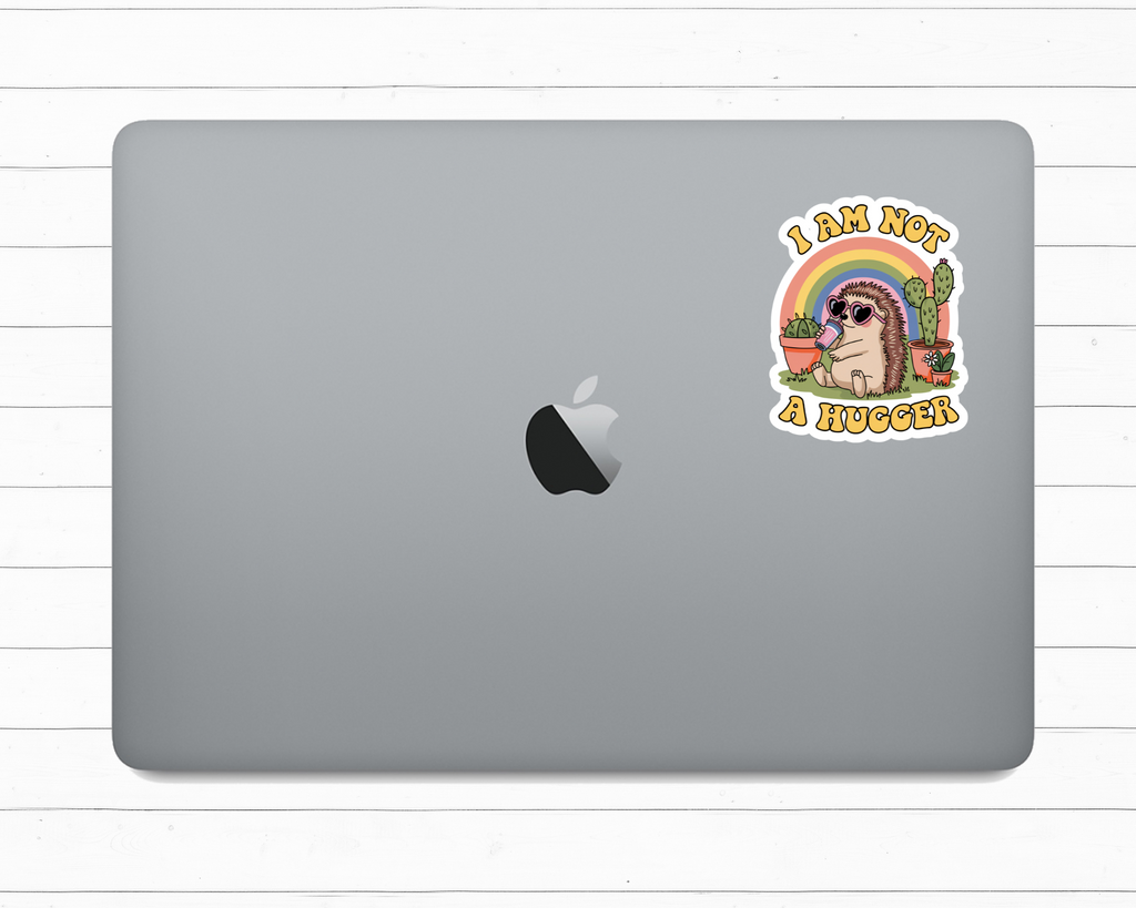 I am Not a Hugger Sticker