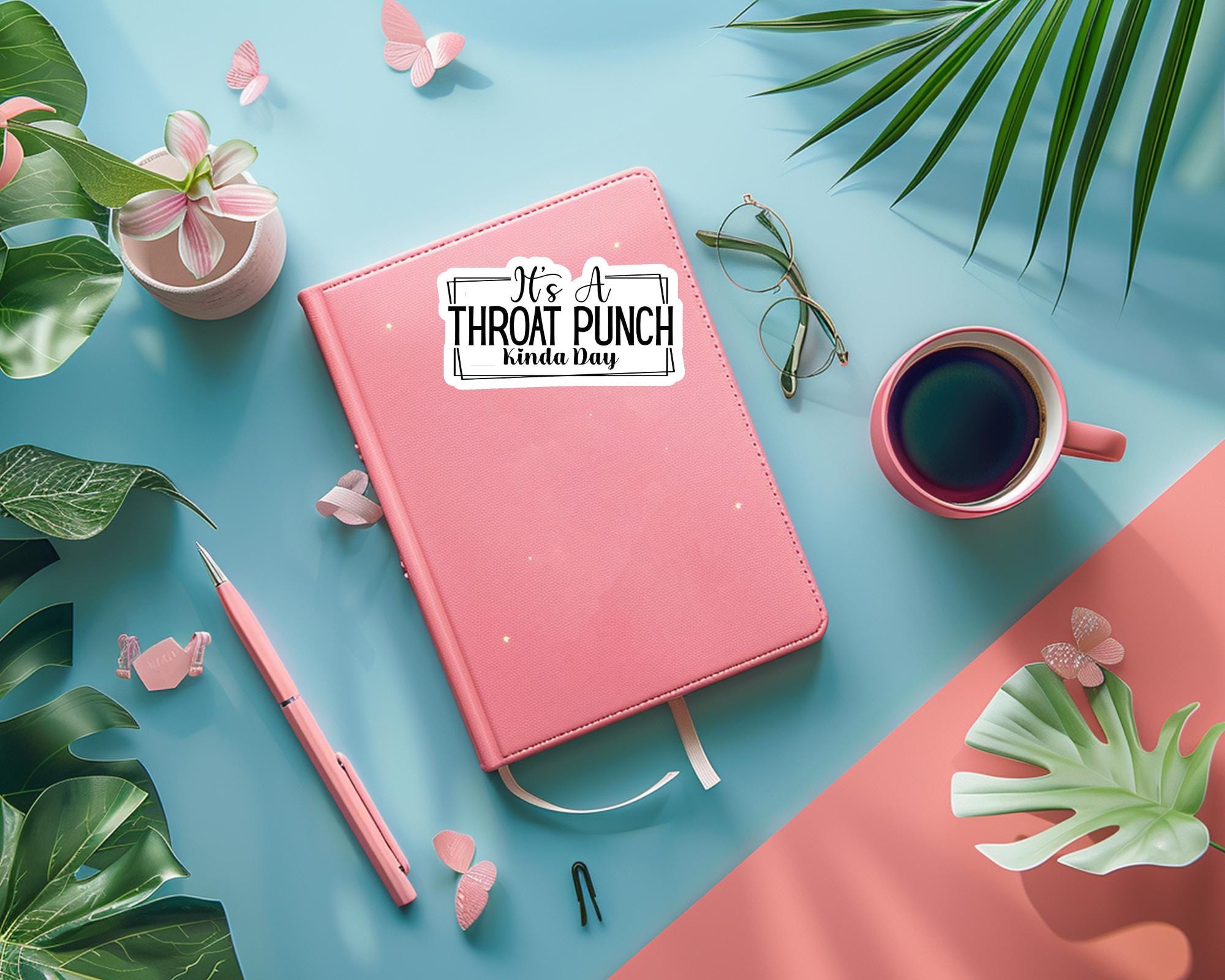 It's A Throat Punch Kinda Day Sticker