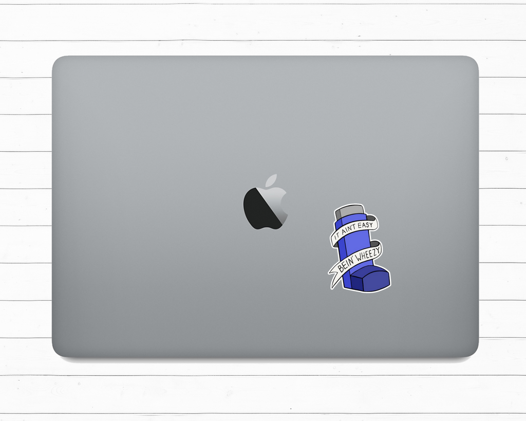 It Ain't Easy Bein' Wheezy Sticker