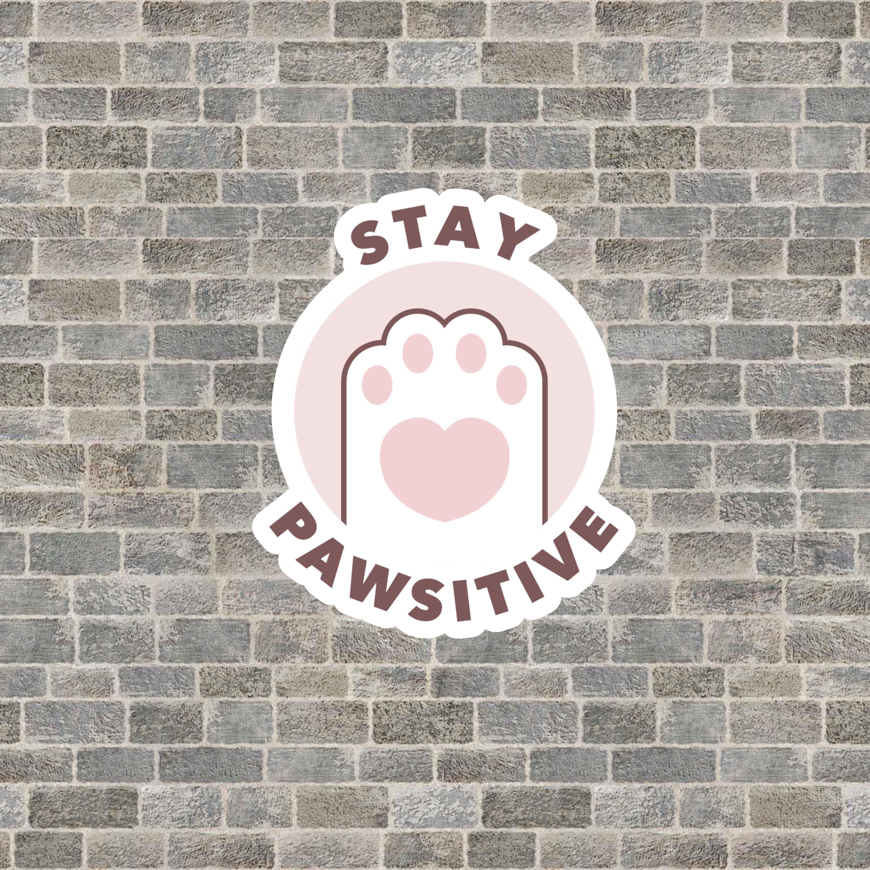 Stay Pawsitive Cat Paw Sticker