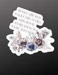 Roses are Red, and Pages are Worn Smut Sticker