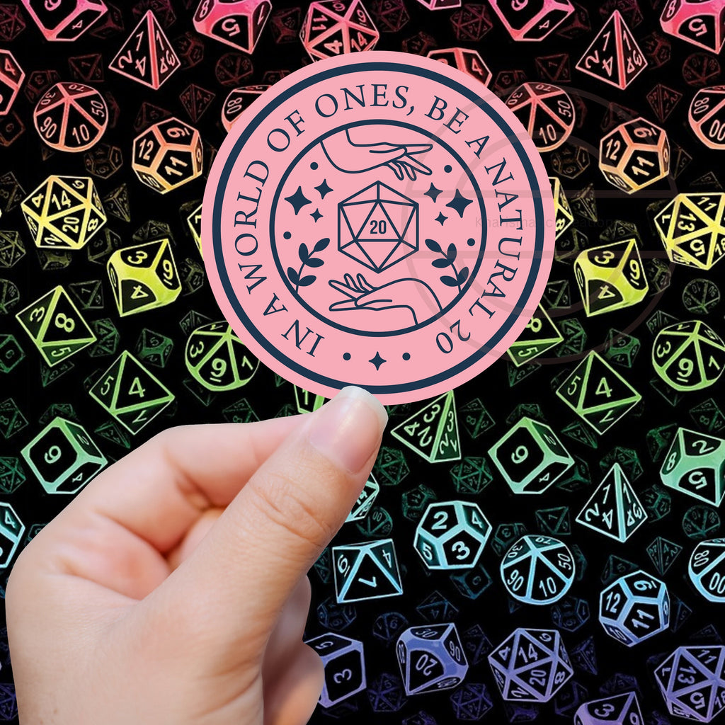 In a World of Ones, Be a Natural 20, Pink/ Navy, or Navy/Pink DND Sticker