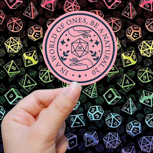 In a World of Ones, Be a Natural 20, Pink/ Navy, or Navy/Pink DND Sticker