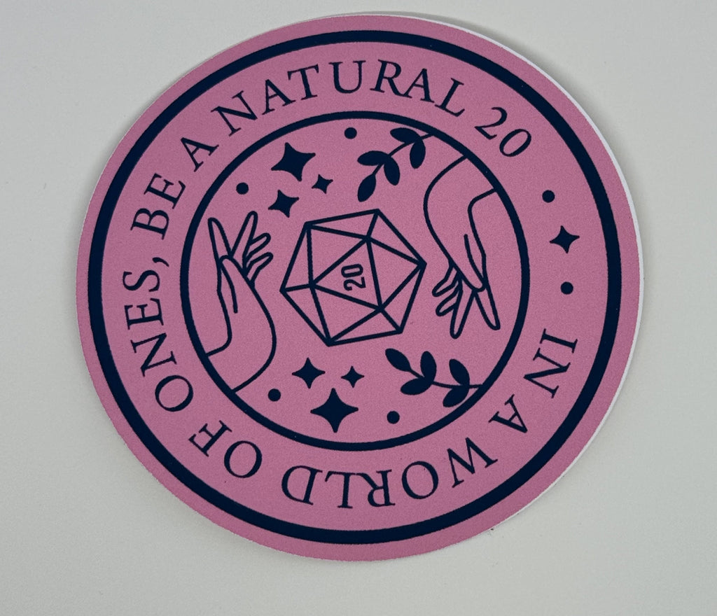In a World of Ones, Be a Natural 20, Pink/ Navy, or Navy/Pink DND Sticker