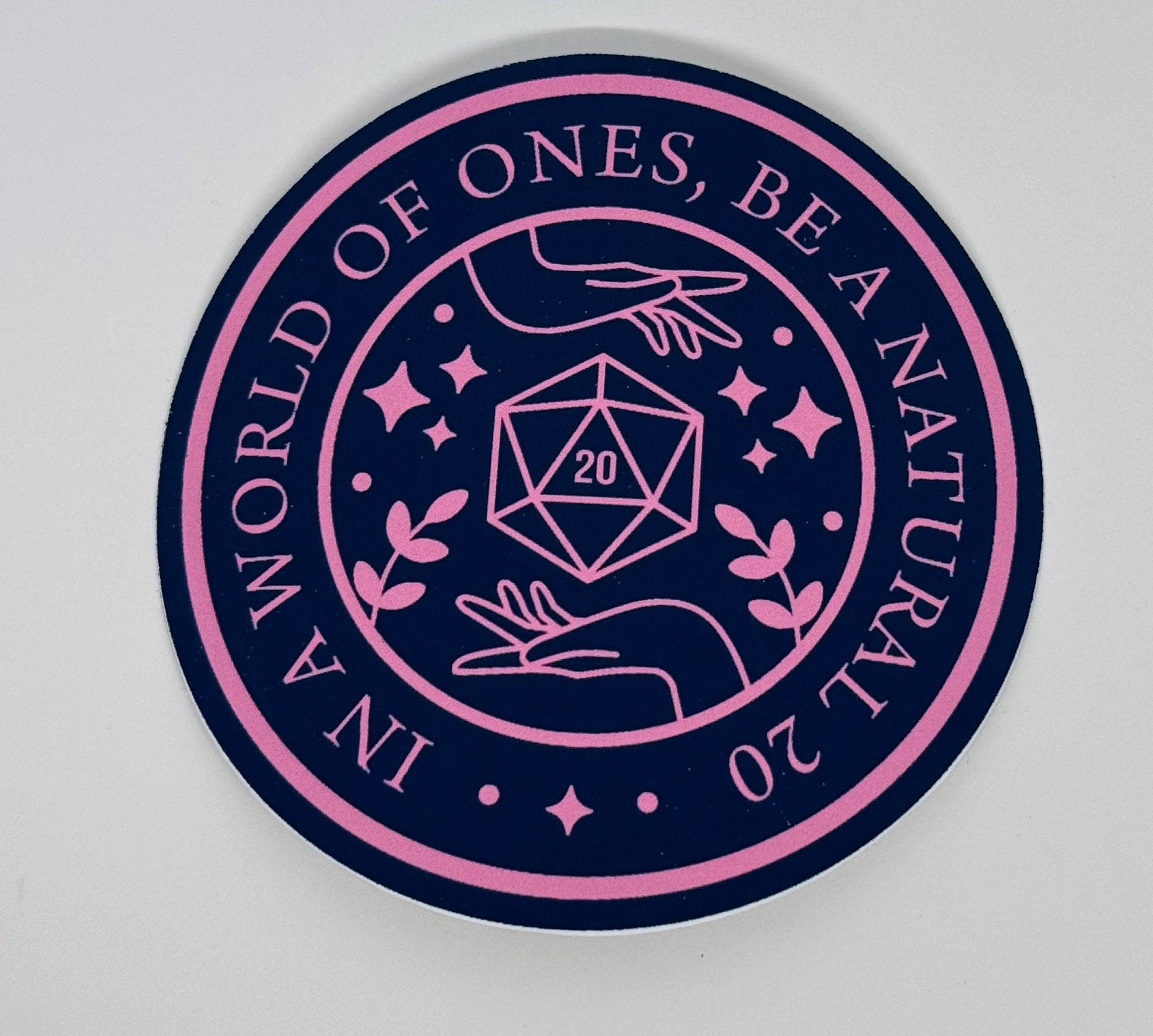 In a World of Ones, Be a Natural 20, Pink/ Navy, or Navy/Pink DND Sticker
