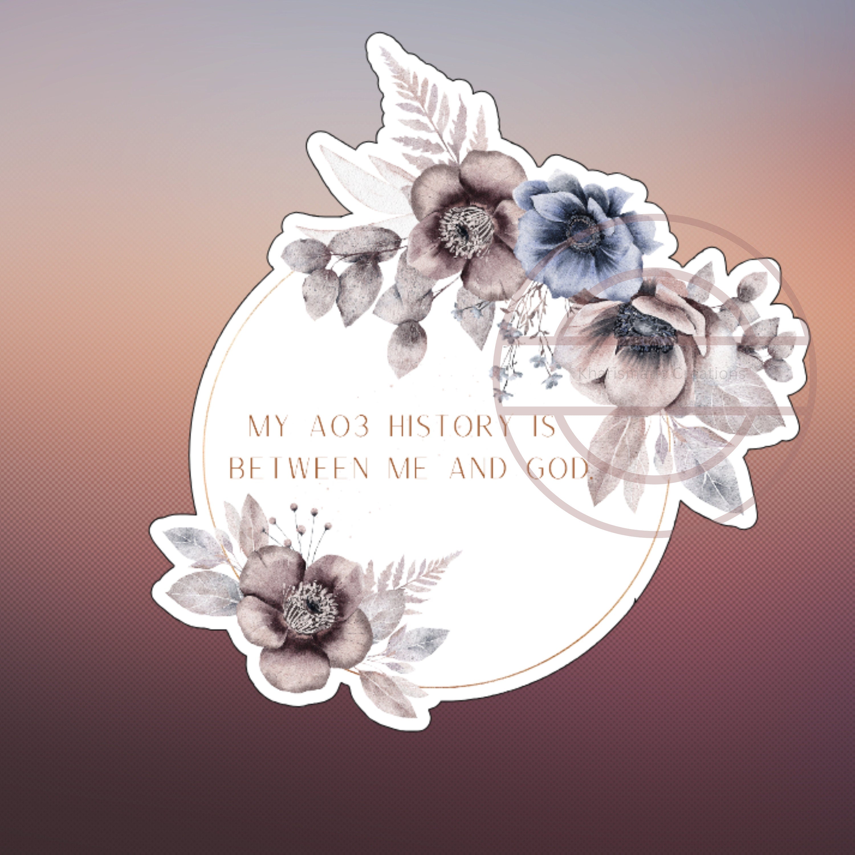 Floral 'My AO3 History Is Between Me and God' Sticker