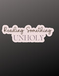Reading Something Unholy