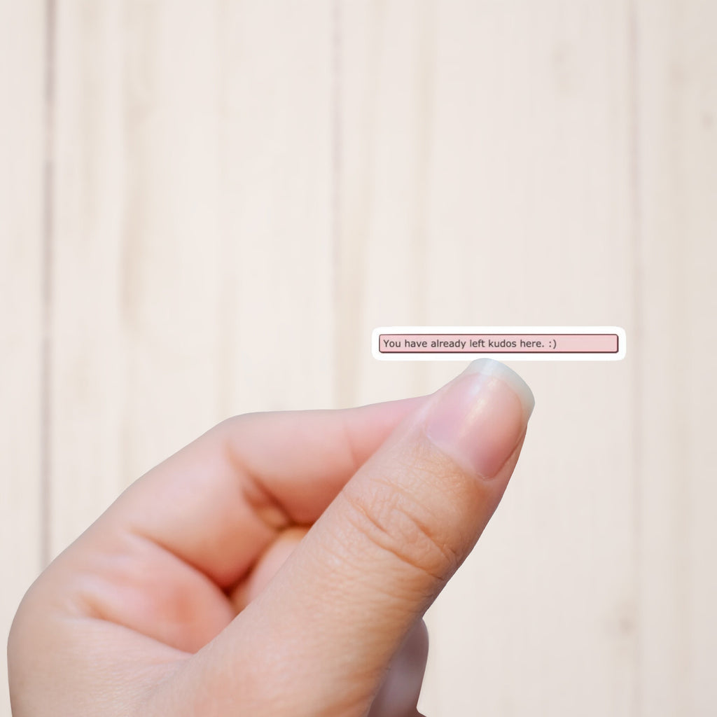 AO3 'You have already left kudos here :) Sticker