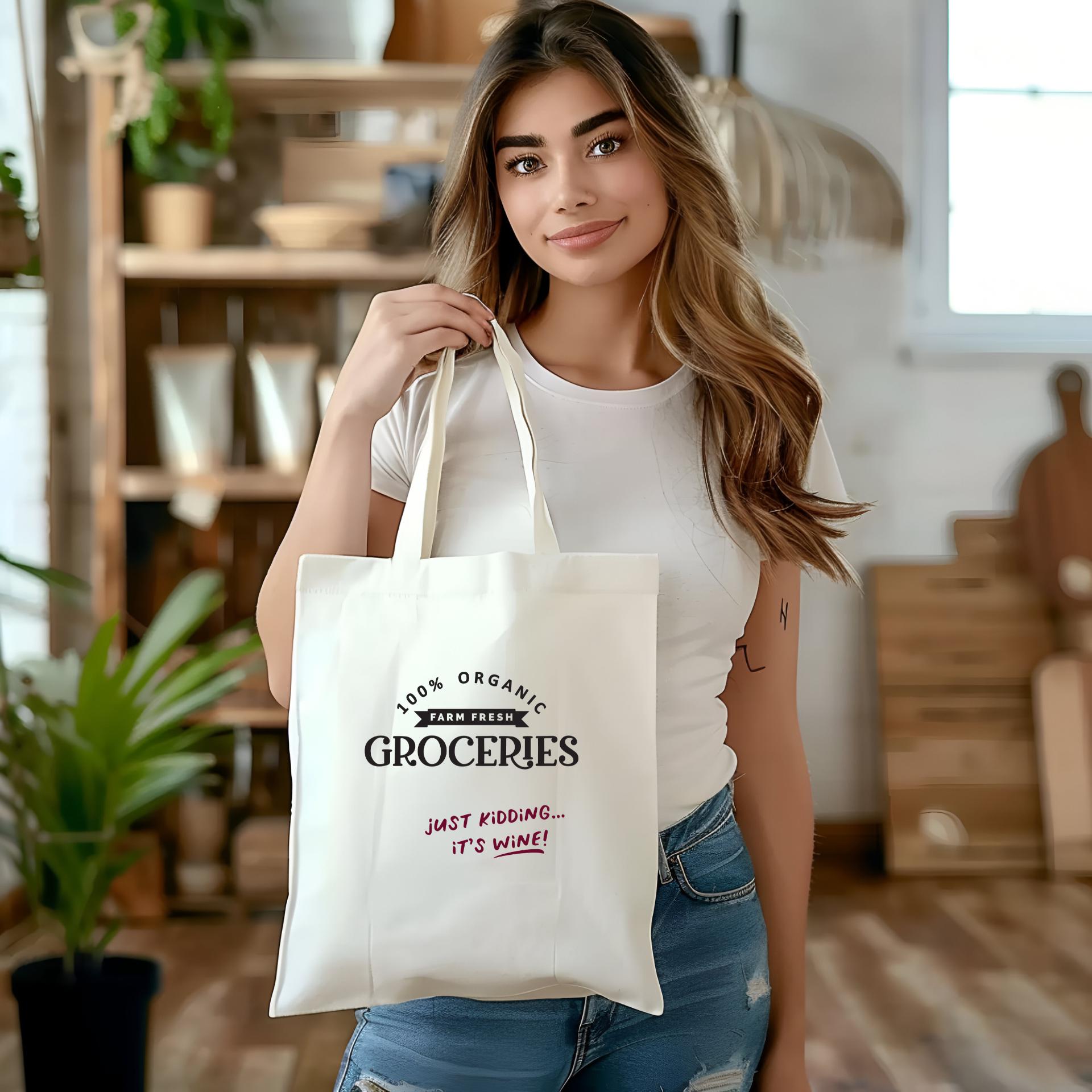 100% Organic Groceries... Just Kidding, It's Wine! Funny Canvas Tote Bag