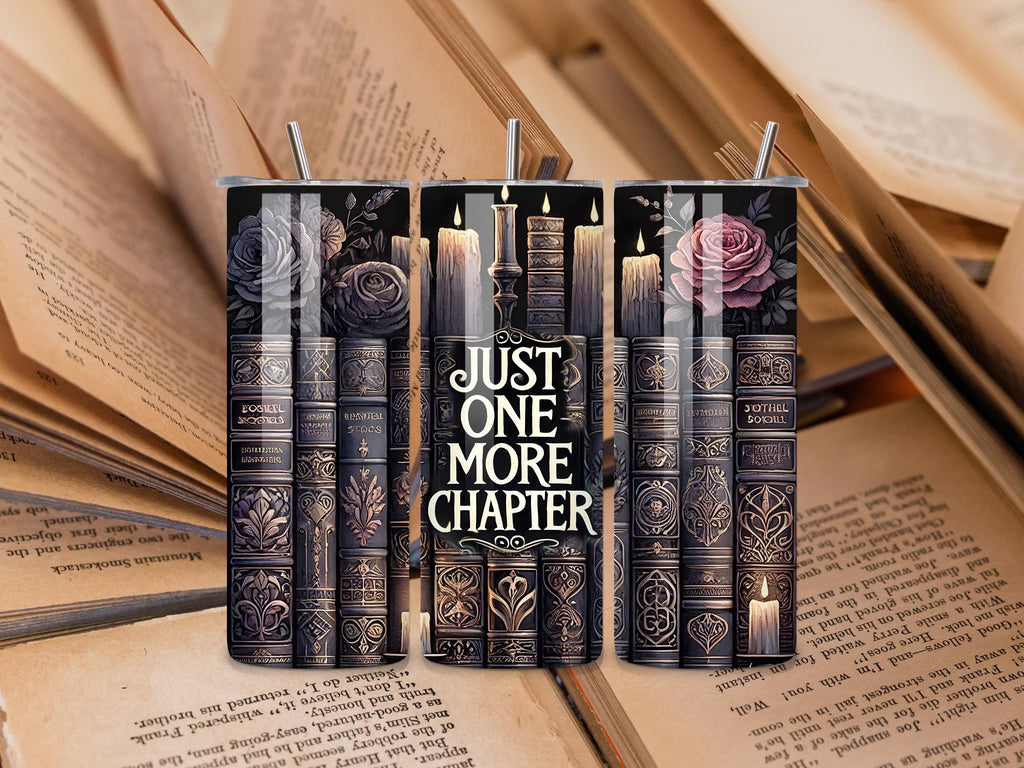 Just One More Chapter 20 OZ Tumbler | Gift for Her or Him | Book Lover Gift