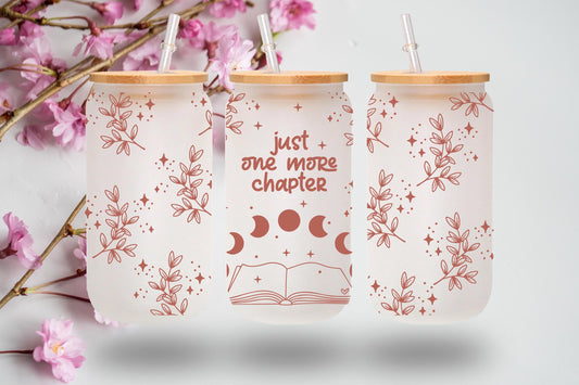 Just One More Chapter 16 oz Frosted Glass Tumbler