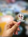 Dont be a Mooody B*tch sticker