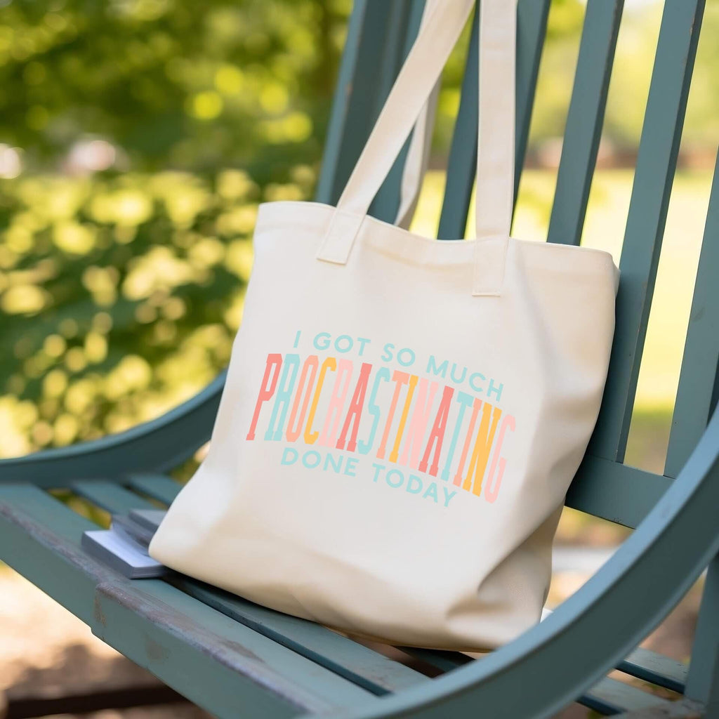 Funny Procrastination Tote Bag - 'I Got So Much Procrastinating Done Today'