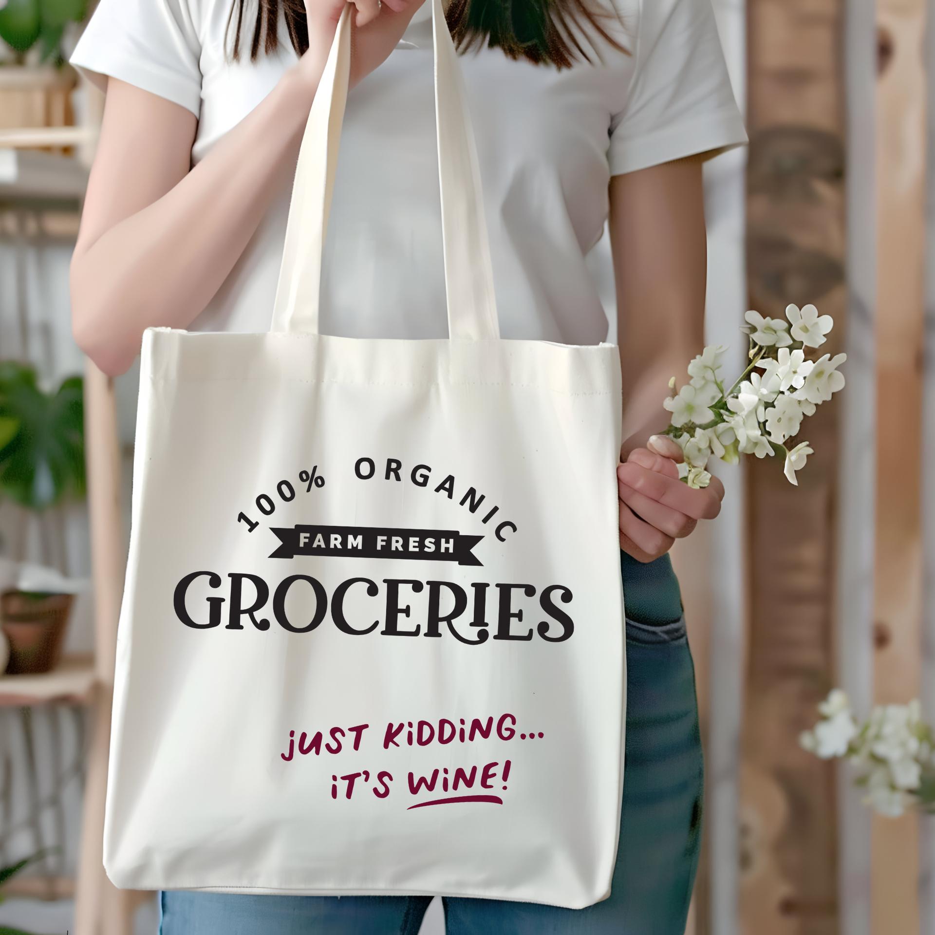 100% Organic Groceries... Just Kidding, It's Wine! Funny Canvas Tote Bag