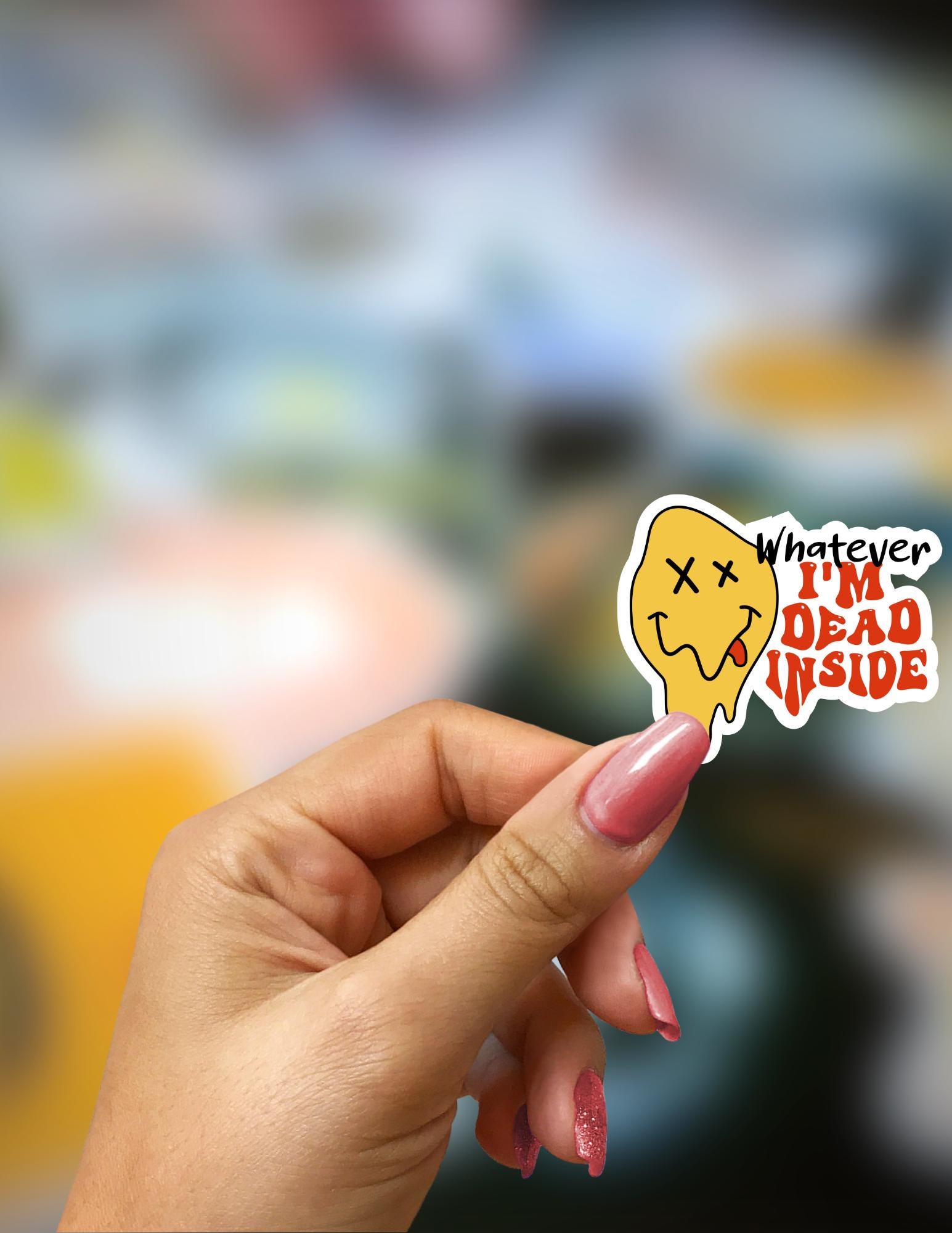 Whatever I'm Dead Inside Sticker