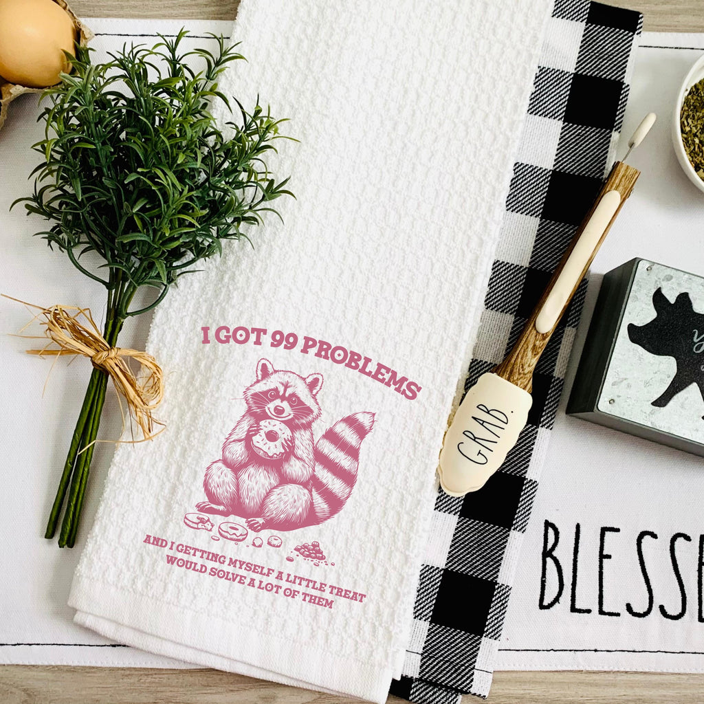 I Got 99 Problems and a Treat Solves Them Kitchen Towel - Funny Raccoon Tea Towel
