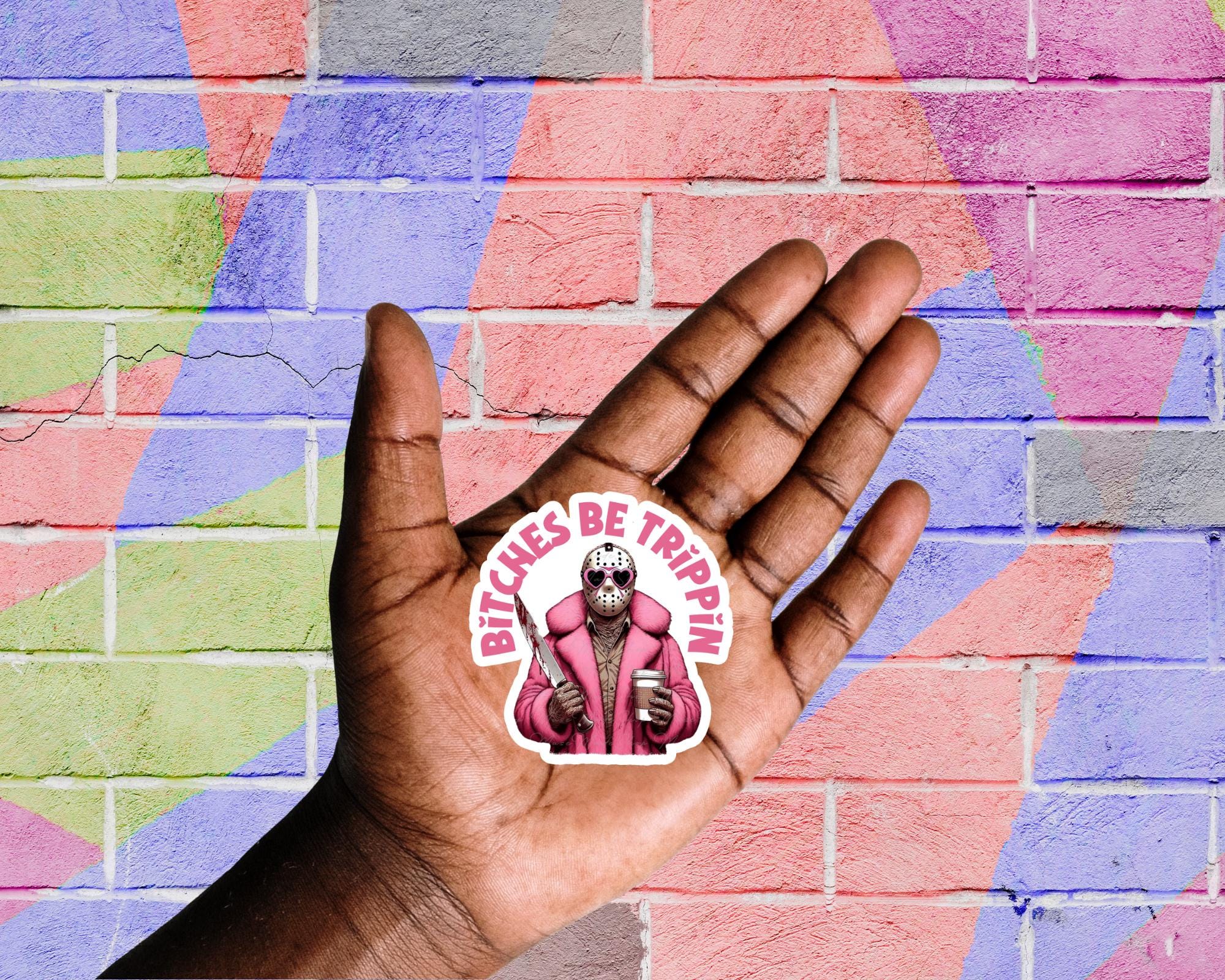 B*tches Be Trippin' Sticker