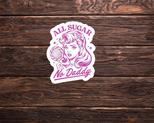 All Sugar No Daddy Sticker